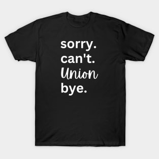 Rugby Union Sorry Can't Bye T-Shirt